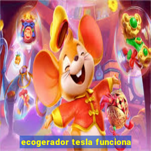 ecogerador tesla funciona