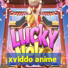 xviddo anime