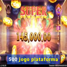 500 jogo plataforma