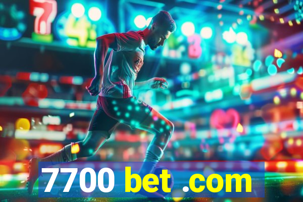 7700 bet .com