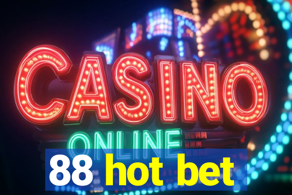 88 hot bet