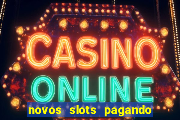 novos slots pagando no cadastro