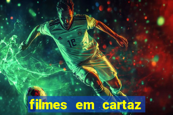 filmes em cartaz barra shopping