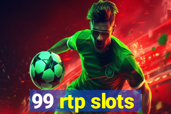 99 rtp slots