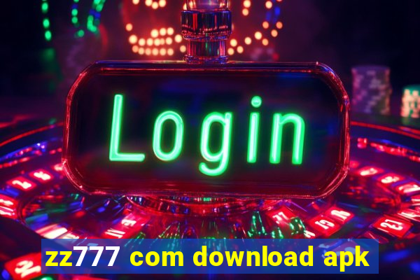 zz777 com download apk