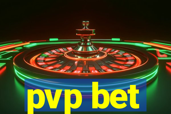 pvp bet