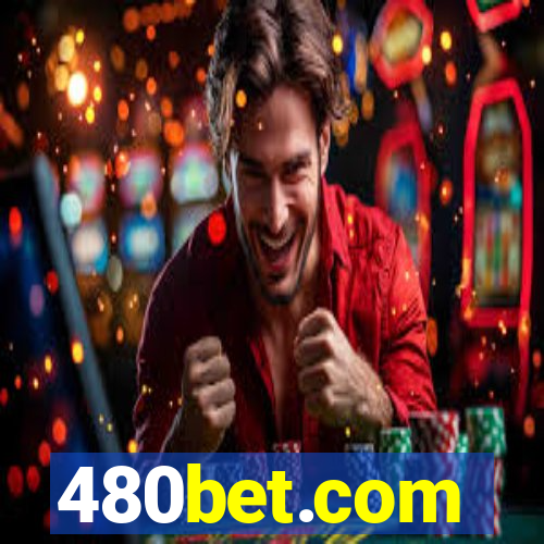 480bet.com