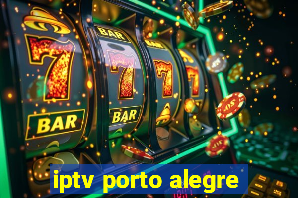 iptv porto alegre