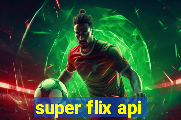 super flix api