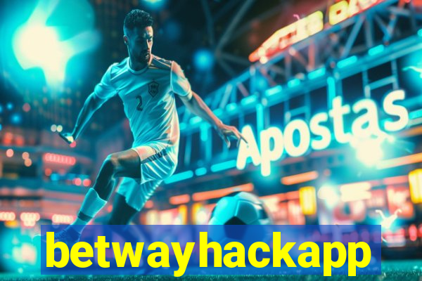 betwayhackapp