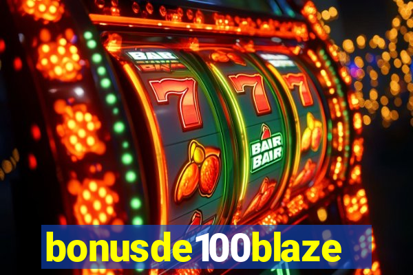 bonusde100blaze