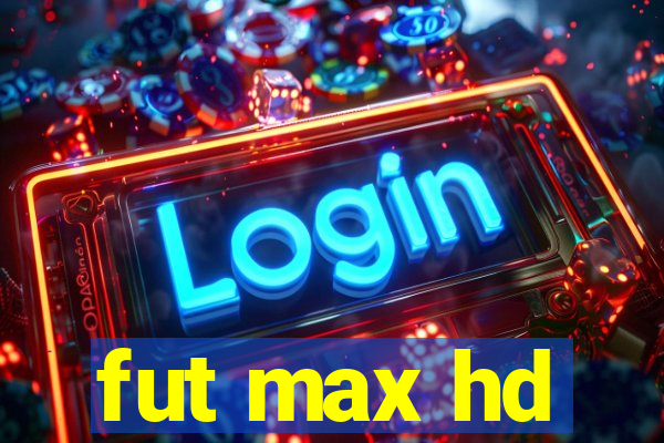 fut max hd