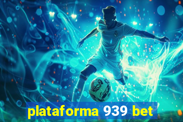 plataforma 939 bet