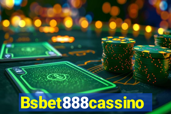 Bsbet888cassino