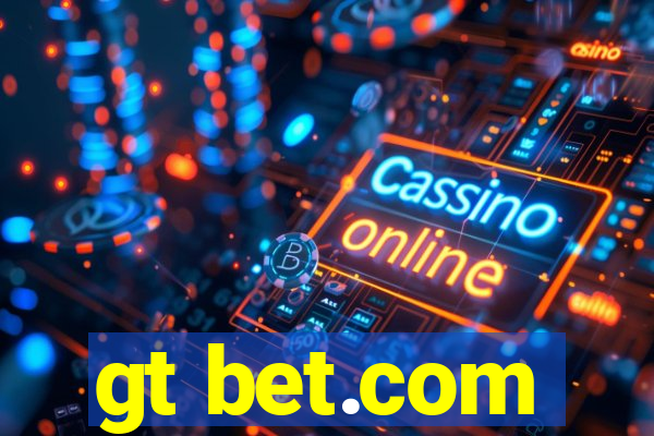 gt bet.com