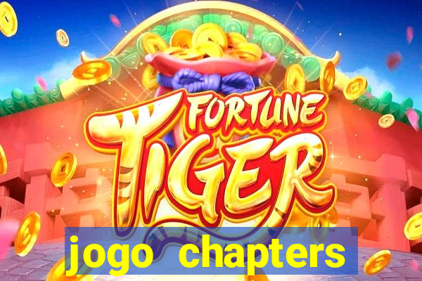 jogo chapters diamantes infinitos