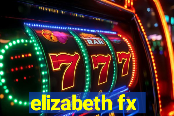 elizabeth fx