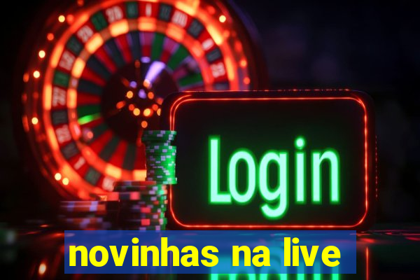 novinhas na live