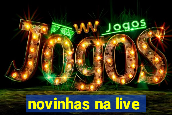 novinhas na live