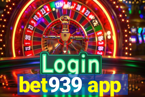 bet939 app