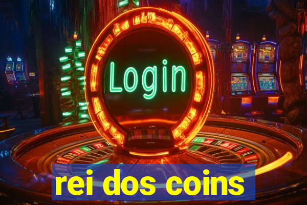 rei dos coins