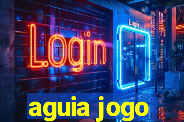 aguia jogo