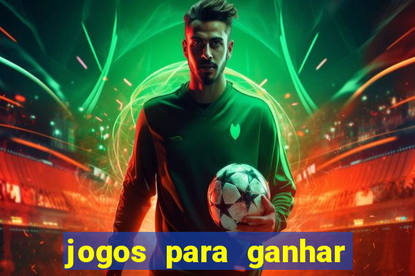 jogos para ganhar dinheiro sem aposta