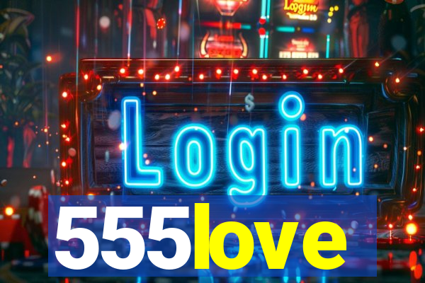 555love