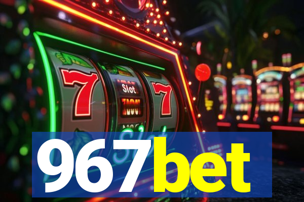 967bet