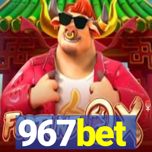 967bet