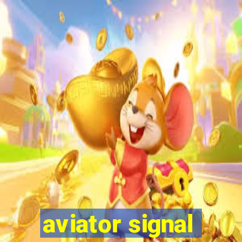 aviator signal