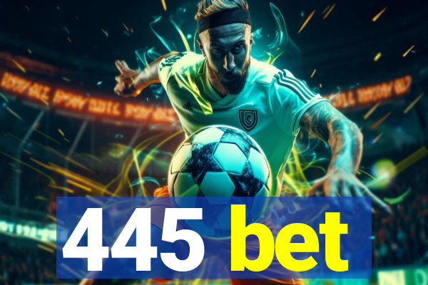 445 bet