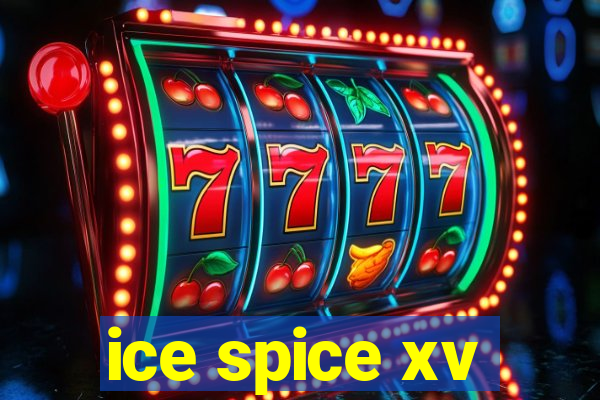 ice spice xv