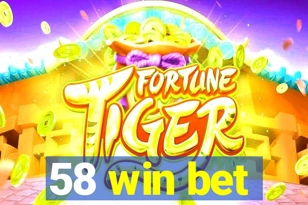 58 win bet