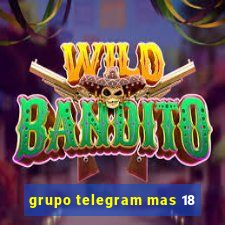 grupo telegram mas 18