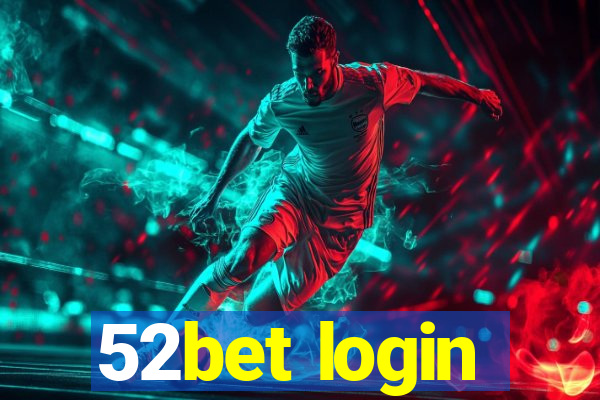 52bet login