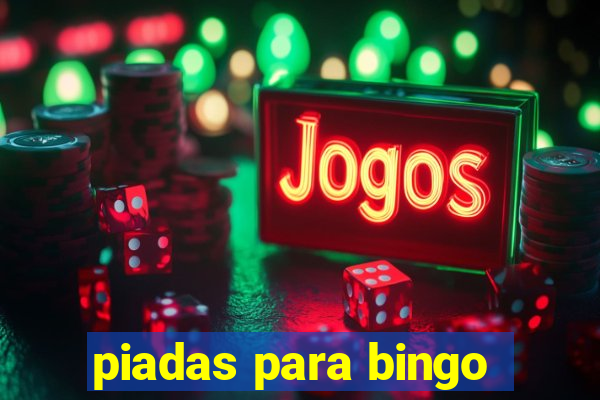 piadas para bingo