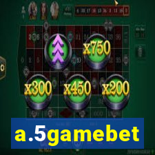 a.5gamebet