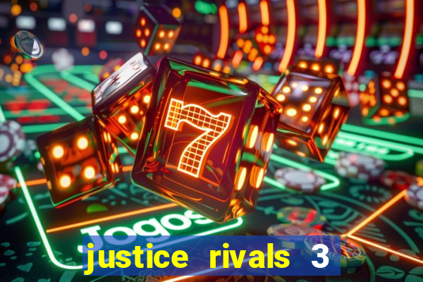 justice rivals 3 dinheiro infinito