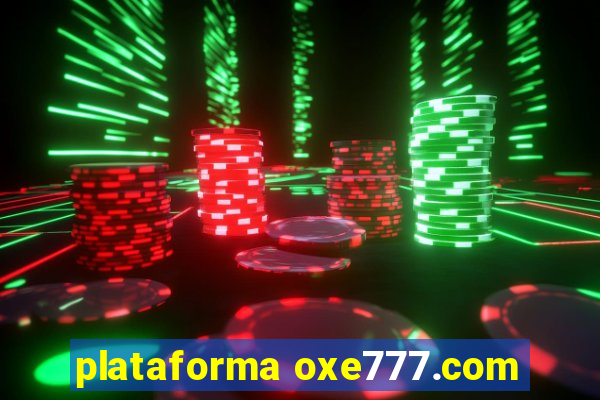 plataforma oxe777.com