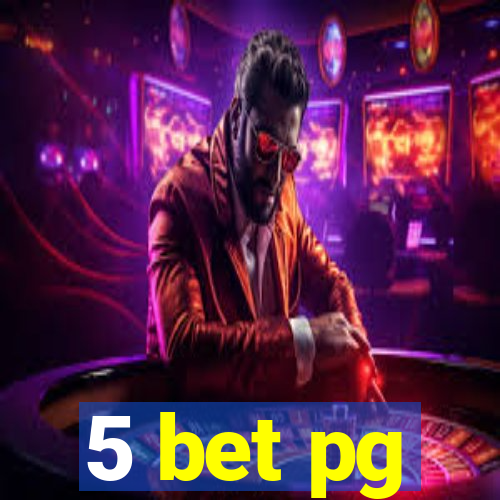 5 bet pg