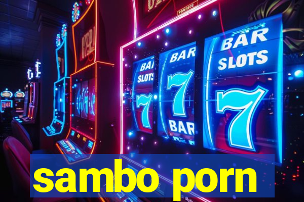 sambo porn