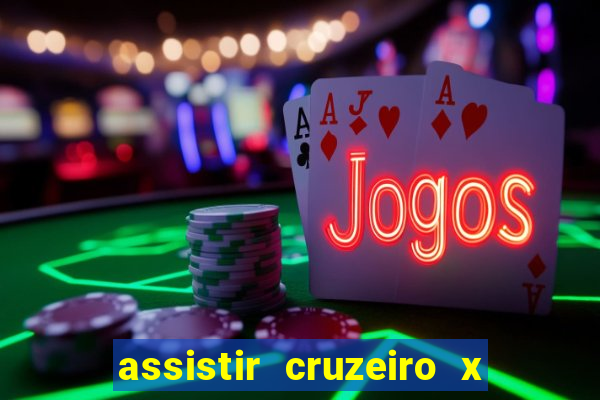 assistir cruzeiro x corinthians ao vivo gratis