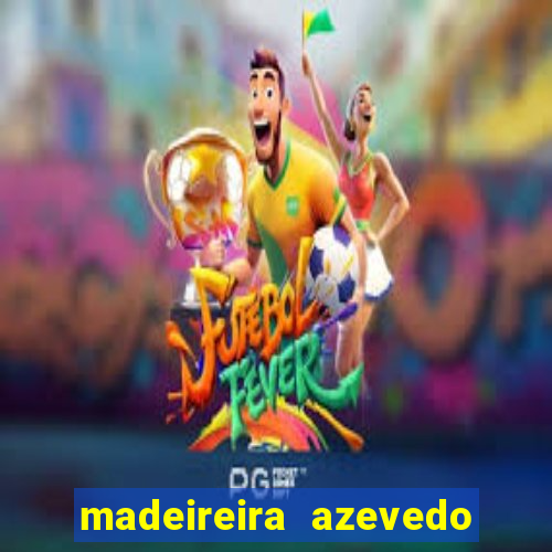 madeireira azevedo barreiras telefone