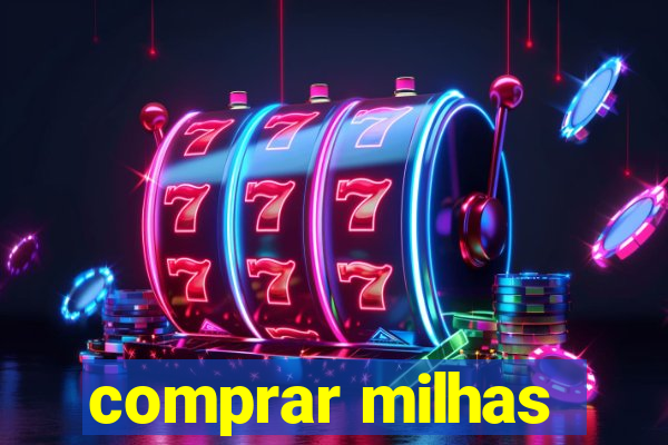 comprar milhas