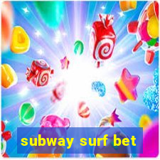 subway surf bet