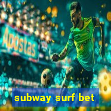 subway surf bet