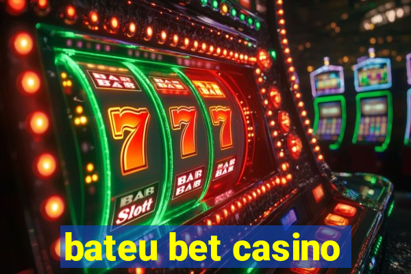 bateu bet casino