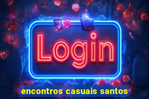 encontros casuais santos