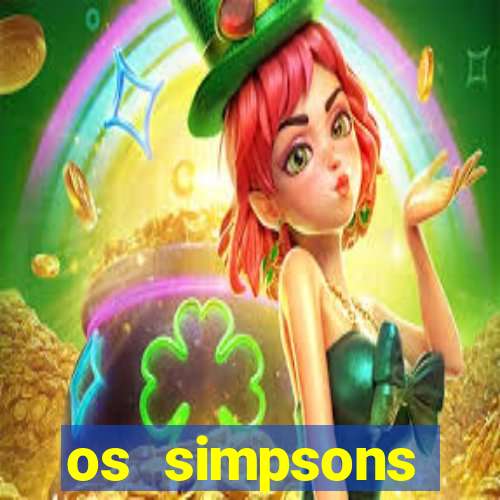 os simpsons assistir online dublado